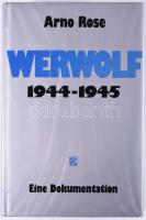 Arno Rose: Werwolf 1944-1945. Eine Dokumentation. Stuttgart,1980,Motorbuch Verlag. Német nyelven. Fekete-fehér képanyaggal illusztrált. Kiadói egészvászon-kötés, kiadói papír védőborítóban.