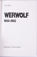 Arno Rose: Werwolf 1944-1945. Eine Dokumentation. Stuttgart,1980,Motorbuch Verlag. Német nyelven. Fe...