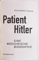 Schenck, Ernst Günther: Patient Hitler. Eine medizinische Biographie. Augsburg, 2000., Bechtermünz V...