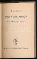 Peter Supf: Flieger Kämpfer Kameraden. Kiregserlebnisse unserer Luftwaffe. Stuttgart,1940,Union Deut...