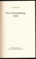 Alex Buchner: Der Polenfeldzug 1939. Leoni am Starnberger See,1989,Druffel. 
Német nyelven. Fekete-...
