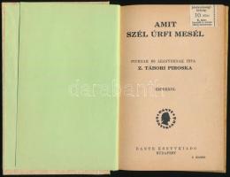 Z. Tábori Piroska: Amit a szél úrfi mesél. Bp., Dante. Újrakötött kartonált kötés, jó állapotban