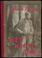 Szürke Bagoly: Két kicsi hód. Bp., Kossuth. Félvászon kötés, kopottas állapotban.