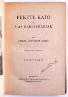 Faylné Hentaller Mária: Fekete Kató és más elbeszélések. Bp., Lampel. Kiadói festett egészvászon kötés, kopottas állapotban.
