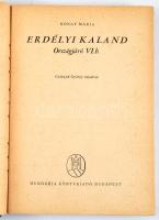 Rónay Mária: Erdélyi kaland. Országjáró VI. b. Györgyfi György rajzaival. Bp., Hungária. Félvászon kötés, kopottas állapotban.