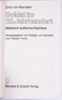 Erich von Manstein: Soldat im 20. Jahrhundert. Militärisch-politische Nachlese. Hrsg. von Rüdiger vo...