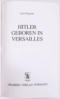 Léon Degrelle: Hitler Geboren in Versailles. Veroffentlichungen des Institutes für Deutsche Nachkrie...