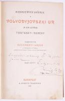 Sienkiewicz Henrik: Volyodyjovszki úr (A kis lovag) I-II. Történeti regény. Bp., 1902, Fordító. Kiad...