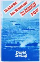 David Irving: Schlacht im Eirsmeer. Der Untergang des Geleitzugs PQ17. Hamburg, 1980, Albrecht Knaus. Német nyelven. Kiadói egészvászon-kötés, kiadói papír védőborítóban.