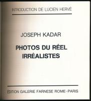 Joseph Kadar: Photos du Réel Irréalistes. Introduction de Lucien Hervé. Rome - Paris, 1985., Edition...
