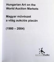 Hungarian Art on the Wold Auction Markets. Magyar művészet a világ aukciós piacán (1980-2004). Bp., ...