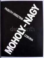 Passuth Krisztina: Moholy-Nagy. Bp., 1982, Corvina, 430 p. Moholy-Nagy műveinek reprodukcióival gazd...