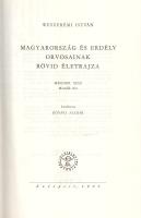 Weszprémi István
Magyarország és Erdély orvosainak rövid életrajza. Succinta medicorum Hungariae et...