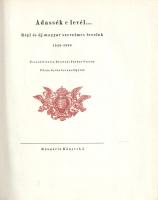 Adassék e levél... Régi és új magyar szerelmes levelek 1528-1938. Összeállította Bisztrai Farkas Fer...
