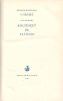 Goethe, Johann Wolfgang:
Költészet és valóság. Fordította Szöllősy Klára. (Számozott.)
(Budapest),...