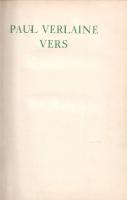 Verlaine, Paul: 
Vers. [Költemények.]
[Lipcse] (Leipzig, 1910). Ernst Rowolht (Imprimerie Drugulin...