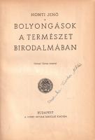 Honti Jenő: Bolyongások a természet birodalmában. Györgyfi György rajzaival.
Budapest, (1940). Szen...