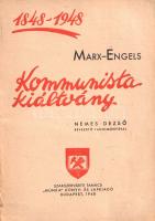 Marx, [Karl] - Engels, [Friedrich]:  Kommunista kiáltvány. Nemes Dezső bevezető tanulmányával. Fordította: Rudas László. Budapest, 1948. "Munka" Könyv- és Lapkiadó (Athenaeum Nyomda). 59 + [1] p. Minden idők egyik legnevezetesebb politikai kiáltványa eredeti nyelven először 1848-ban jelent meg; az osztályharc elméletét hirdető írást a 19. század folyamán számos nyelvre lefordították. A mű első magyar kiadása 1896-ban látott napvilágot, Krejcsi Rezső fordításában. Az első világháború utolsó évéig további változatok is megjelentek: Szabados Sándor, Kunfi Zsigmond és Kun Béla átültetésében. Újabb keletű, Rudas László-féle fordításunk a Kiáltvány százéves évfordulója alkalmából jelent meg, a kárpitosnak tanult Nemes Dezső moszkovita történész bevezetésével. Fűzve, színes, illusztrált, sérült gerincű kiadói borítóban.