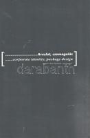 Árendás József: 
Ár&ás Művek. Filmplakátok, színházi plakátok, logók, arculattervek, csomagolás...