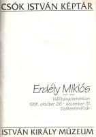 Erdély Miklós kiállítása a székesfehérvári Csók István Galériában. [Kiállítási katalógus.] (1991).
...