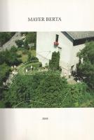 Mayer Berta. [Képzőművészeti album.] (Dedikált.)
[Budapest], 2008. (T-Art Alapítvány - Tisza nyomda...