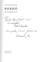 Tóth Krisztina: 
Porhó. Új és válogatott versek. (Dedikált.)
Budapest, (2001). Magvető Könyvkiadó ...