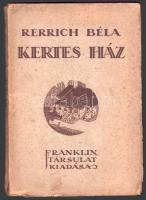Rerrich Béla: Kertes ház. Hogyan építsem meg kertes házamat és hogy rendezzem be házi kertemet? Bp., 1922, Franklin-Társulat, 128 p. Kiadói papírkötés, kis sérüléssel