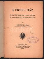 Rerrich Béla: Kertes ház. Hogyan építsem meg kertes házamat és hogy rendezzem be házi kertemet? Bp.,...