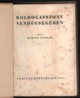 Bálint Sándor: Boldogasszony vendégségében. Bp., 1944. Veritas. 79p. Kiadói papírkötés, foltos lapok...