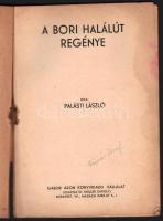 Palásti László: A bori halálút regénye. Bp.,(1945.), Gábor Áron,(Légrády-ny.), 94+2 p. Kiadói illusz...