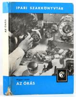 Magyar László: Az órás. Ipari szakkönyvtár. Bp.,1976, Műszaki. Kiadói kartonált papírkötés. Gerincen...