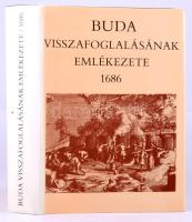 Szakály Ferenc (szerk.): Buda visszafoglalásának emlékezete 1686. Bibliotheca Historica. Bp., 1986, ...