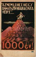 1933 Az nem lehet, hogy annyi szív hiába onta vért... 1000 év! Kiadja Magyarország Területi Épségének Védelmi Ligája / "It is impossible to believe that our blood should have been shed in vain" Hungarian irredenta propaganda, Trianon (EB)