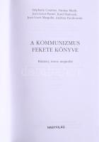Stéphane Courtois et al.: A kommunizmus fekete könyve. Bűntény, terror, megtorlás. Ford.: Benyhe Ján...