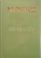Móricz Zsigmond regényei és elbeszélései 1-12. köt. Szerk.: Czine Mihály, Nagy Péter, és Vargha Kálm...