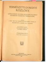 Természettudományi Közlöny. Kéthavonkint egyszer megjelenő folyóirat közérdekű ismeretek terjesztésére. Szerk.: Ilosvay Lajos, Gorka Sándor. 55. köt. (803-808. füzet.) + Pótfüzetek a Természettudományi Közlönyhöz. 53. köt. 1-4. (CXLI-CXLIV.) pótfüzet. Bp., 1923, Kir. M. Természettudományi Társulat, VIII+384 p.; [4]+80 p. Kiadói aranyozott, festett egészvászon-kötés, a borítón kis sérülésekkel, kissé sérült címlappal.