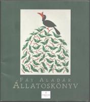 Fáy Aladár: Állatoskönyv. Szerk.: Ghyczyné Fáy Tünde. Bp., 2014, Forster Gyula Nemzeti Örökséggazdálkodási és Szolgáltatási Központ, 39+[1] p. Színes reprodukciókkal illusztrálva. Kiadói papírkötés.