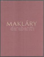 Makláry. (Makláry Kálmán festőművész.) [Hajdúszoboszló], 2007, magánkiadás, 64 p. Színes reprodukciókkal illusztrálva. Magyar, angol, német és francia nyelven. Kiadói kartonált papírkötés.