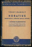 Vékey Károly: Horatius. Szemelvények Q. Horatius Flaccus műveiből. Bp., 1942, Szent István-Társulat. Félvászon kötés, ráragasztott eredeti borító, kopottas állapotban.