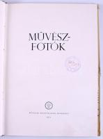 Művészfotók. Szerk.: Bencze Pál, Rév Miklós, Vadas Ernő. Bp., 1957, Műszaki, 6+138+16 p. Gazdag feke...