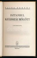 Vajta Ferenc: Isztanbul kulisszái mögött. (Naplójegyzetek.) [Bp., 1942], Stádium, 211+[1] p. Egyetle...