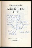 Fodor András: Szülöttem föld. A szerző, Fodor András (1929-1997) Kossuth-díjas költő, esszéíró, köny...