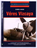 Goss, Chris: Véres Vizcaya. Debrecen, 2001, Hajja &amp; Fiai. Kiadói kartonált kötés, jó állapotban.