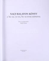 Szabó Tamás (szerk.): Nagy Balaton-köynv. A '60-as, '70-es, '80-as évek képeivel. Kec...