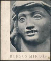Borsos Miklós szobrászművész kiállítása. Nemzeti Szalon, 1957. (Kiállítási katalógus.) Borsos Miklósné Kéry Ilona Gabriella előszavával. A művész, Borsos Miklós (1906-1990) szobrász, éremművész, grafikus által aláírt példány. Bp., 1957, Kossuth Nyomda, 22+[2] p.+ 12 t. Kiadói papírkötés, kissé koszos kiadói papír védőborítóban.
