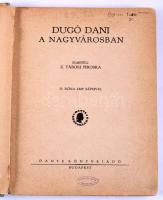 Z. Tábori Piroska: Dugó Dani a nagyvárosban. D. Róna Emy képeivel. Bp., 1930, Dante. Kiadói félvászon kötés, előzéklap kijár, kopottas állapotban.