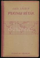 Cser László: Pekingi séták. Világjárók. Utazások és kalandok. [Bp., 1941], Franklin-Társulat, 172 p.+ 10 (fekete-fehér fotók.) t. Kiadói félvászon-kötés.