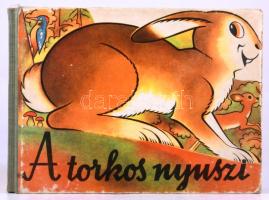 J. Z. Novák: A torkos nyuszi. Bp., 1970, Móra Ferenc Könyvkiadó. Félvászon kötés, kissé kopottas állapotban.