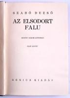 Szabó Dezső: Az elsodort falu. I-III. köt. Szabó Dezső művei. Bp., é.n. (cca 1930), Genius. Kiadói egészvászon-kötés, nagyrészt jó állapotban, kissé kopott gerinccel.