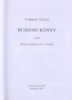 Tormay Cécile: Bujdosó könyv I. kötet. Feljegyzések 1918-1919-ből. Bp., 2003, Gede Testvérek Bt. Kia...